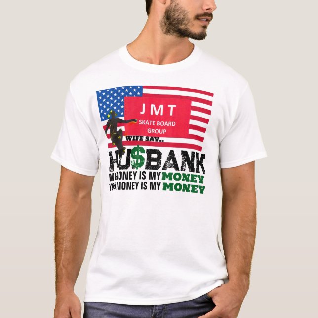 CAMISETA HUSBANK. TU DINERO ES MÍO (Anverso)