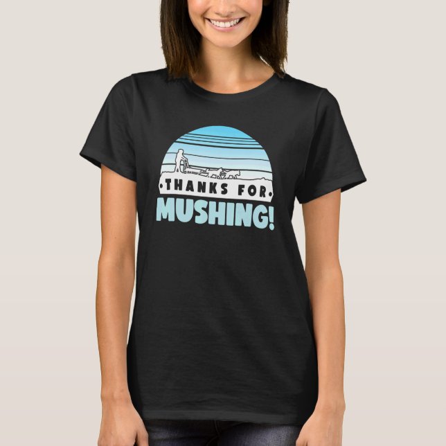 Camiseta Huskies Dog Sled Rider Sledding Mushing 5 (Anverso)
