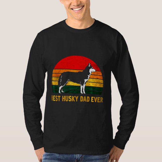 Camiseta Husky Dad Nunca Para Los Hombres (Anverso)