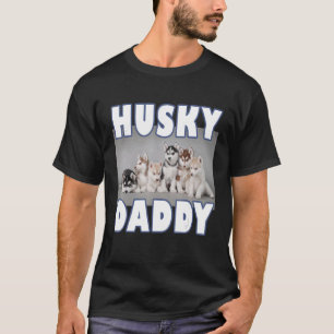 Camiseta Husky Daddy Siberian Husky cachorros para Husky do