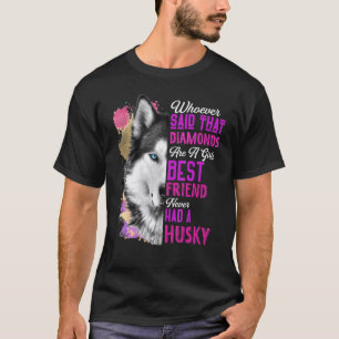 Camiseta Husky Divertido Es El Mejor Amigo De Una Chica Mad
