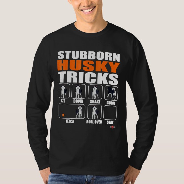 Camiseta Husky Dog Stubborn Husky Tricks Funny Husky (Anverso)