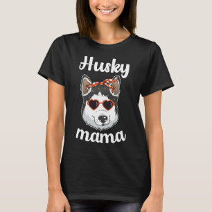 Camiseta Husky Mama Husky Mom Dog Siberian Husky Dog