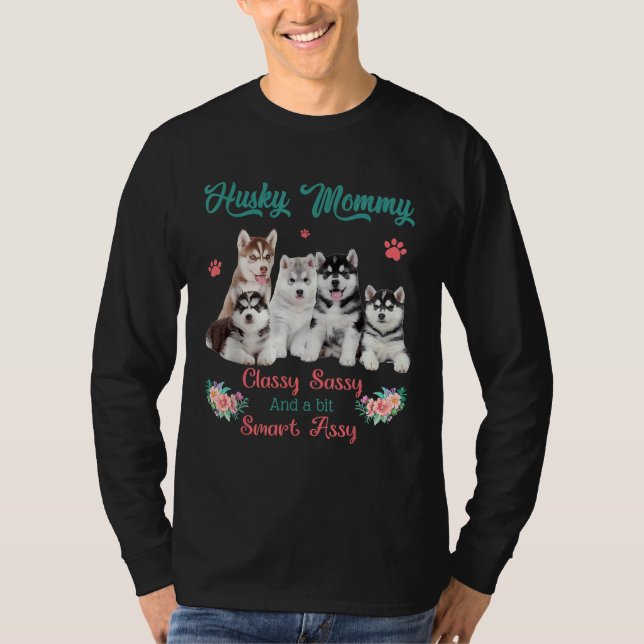 Camiseta Husky Mommy Classy Sassy Bit Smart Assad (Anverso)