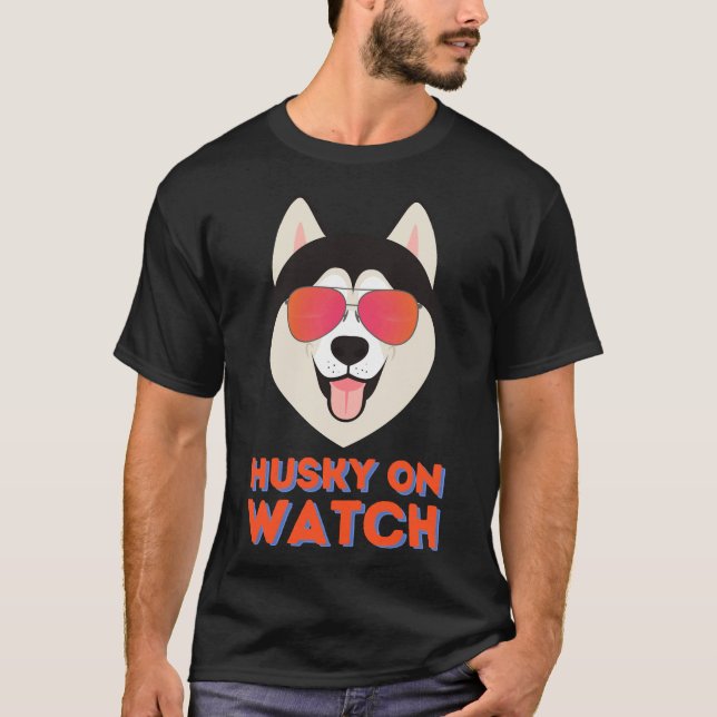 Camiseta Husky On Watch Gafas De Sol Cute Perro Funny (Anverso)