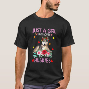 Camiseta Husky Para Las Mujeres Sólo Una Chica Que Ama A L