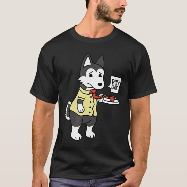 Camiseta Husky Ruff Day Funny Dog Gift (Anverso)