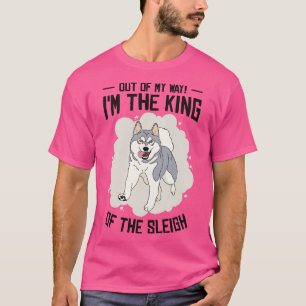 Camiseta Husky Sledding King Of The Sleigh Sled Carreras Pe