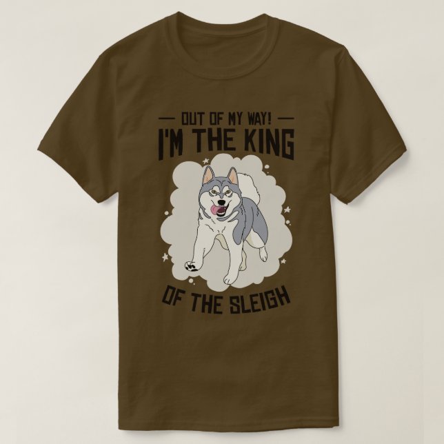 Camiseta Husky Sledding King Of The Sleigh Sled Carreras Pe (Diseño del anverso)