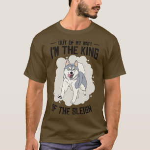 Camiseta Husky Sledding King Of The Sleigh Sled Carreras Pe