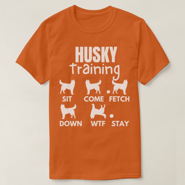 Camiseta Husky Training Husky Dog Tricks (Diseño del anverso)