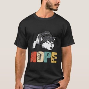 Camiseta Husky - Vintage Nope Funny Siberian Husky Dog Love