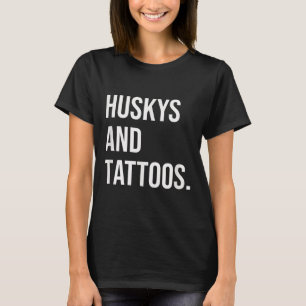 Camiseta Huskys Y Tattoos Husky Dueño Perro Tinta Diversión