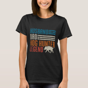 Camiseta Husnd Dad Hog Hunter Legend Día del Padre Divertid