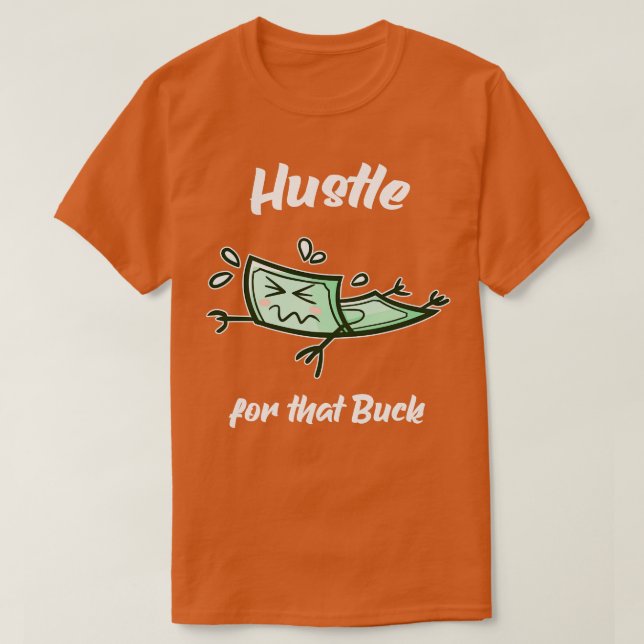 Camiseta Hustar Por Ese Emprendedor De Dinero Dinero Buck (Diseño del anverso)