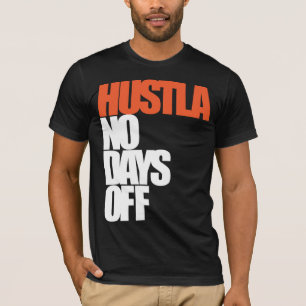 Camiseta Hustla ningunos días libres