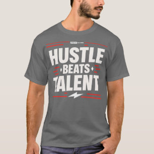 Camiseta Hustle Beats Talent