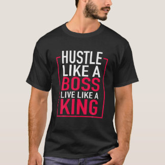 Camiseta Hustle Como Un Jefe Vive Como Un Gran Emprendedor