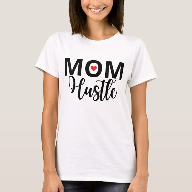 Camiseta Hustle de mamá, regalos de corazón rojo (Anverso)