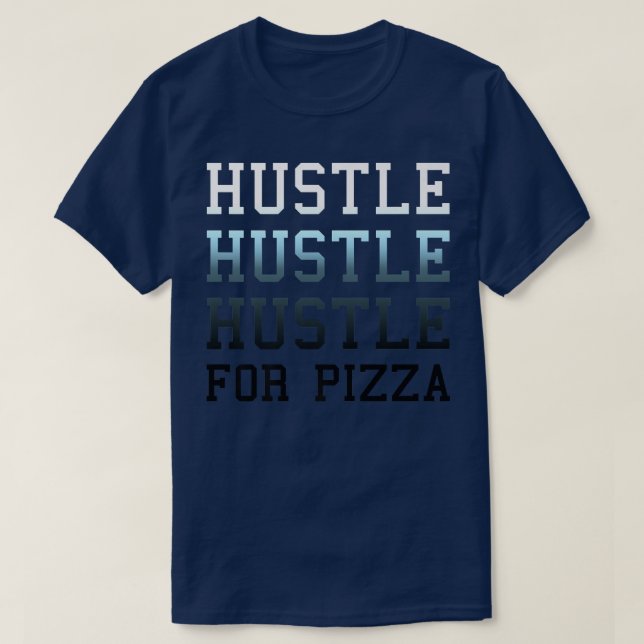 Camiseta Hustle De Moda Para Pizza Gradient Textos Premium  (Diseño del anverso)