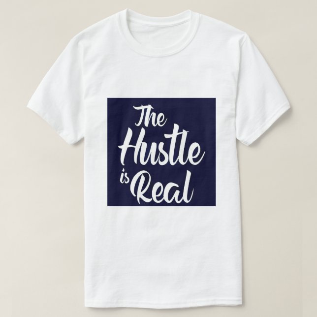 CAMISETA HUSTLE ES REAL (Diseño del anverso)