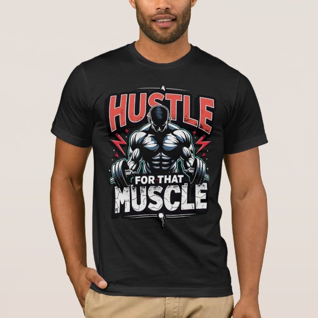 Camiseta Hustle for That Muscle | Bold Gym Motivation (Anverso)
