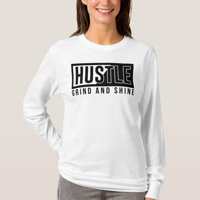 Camiseta Hustle, Grind y Shine (Anverso)