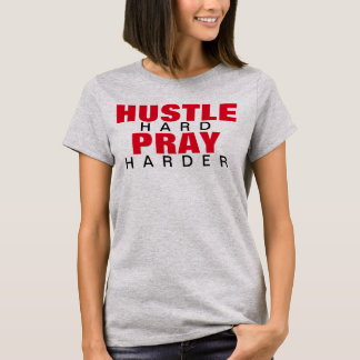 CAMISETA HUSTLE HARD HARD PRAY HARDER