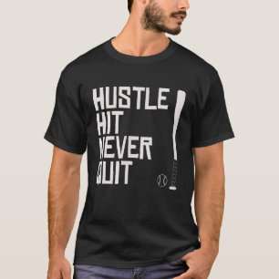 Camiseta Hustle Hit Nunca Abandonó El Béisbol Diciendo La P