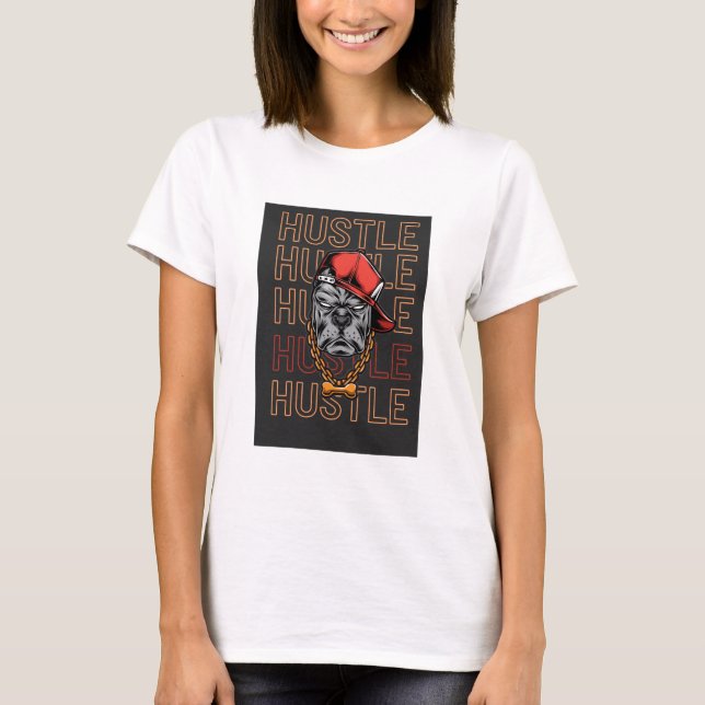Camiseta Hustle, Hustle, Hustle, Hustle (Anverso)