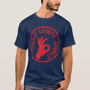 Camiseta Hustle, lealtad, respeto