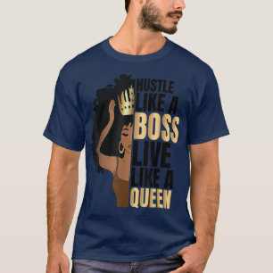 Camiseta Hustle Like a Boss vive como una reina de negras