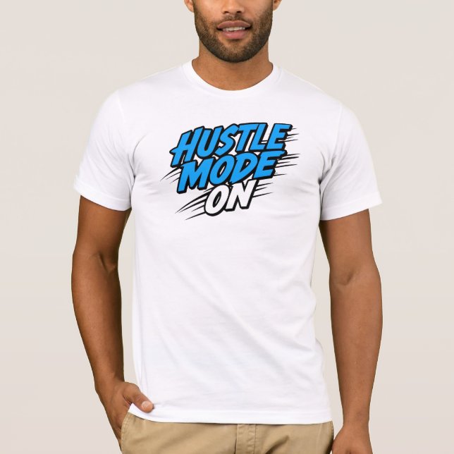 Camiseta "Hustle Mode On" Motivational Quote (Anverso)
