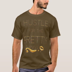 Camiseta Hustle Por El Regalo De Motivación De Las Cosas De
