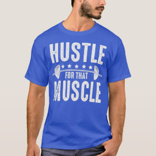 Camiseta Hustle Por Ese Regalo De Entusiasta De Entrenamien