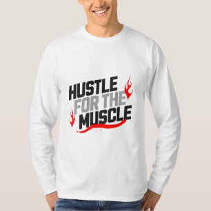 Camiseta Hustle por la motivación muscular