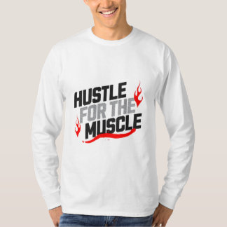 Camiseta Hustle por la motivación muscular