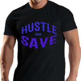 Camiseta Hustle y ahorre
