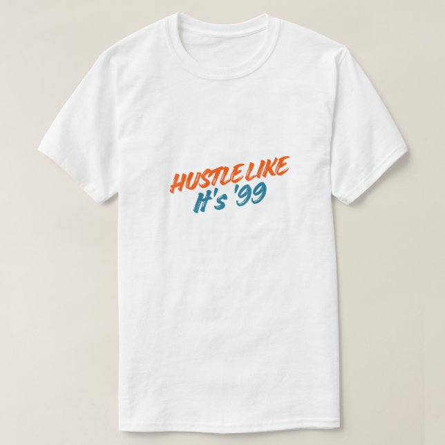 Camiseta Hustlea como si fuera '99 (Diseño del anverso)