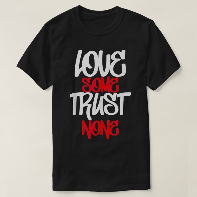 Camiseta Hustler, Hustle Gang, Love Some Trust None, Urban (Diseño del anverso)