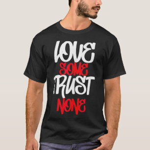 Camiseta Hustler, Hustle Gang, Love Some Trust None, Urban