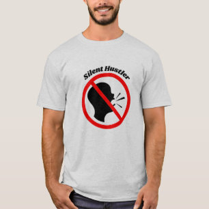 Camiseta "Hustler silencioso" - Para ambiciosos y 