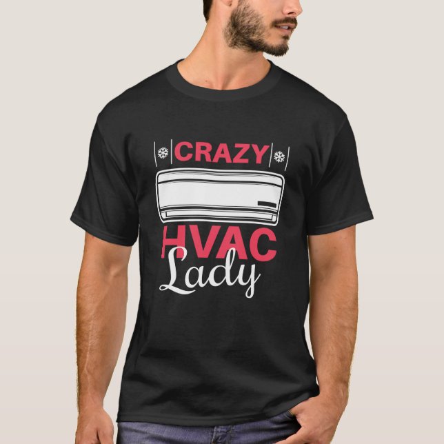 Camiseta HVAC  Crazy HVAC Lady Female HVAC Tech (Anverso)