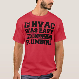 Camiseta HVAC Si el HVAC fuera sencillo, se llamaría conexi