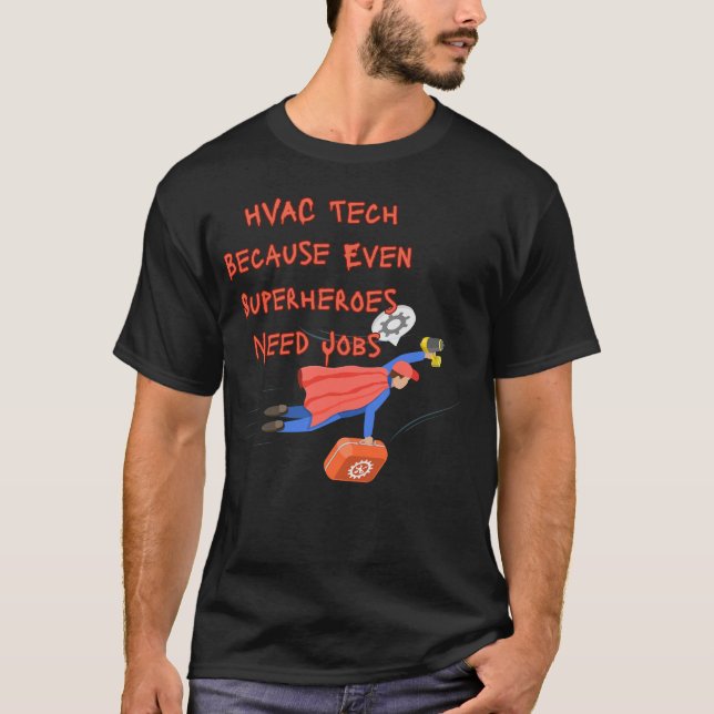 Camiseta HVAC Technician Funny Shirt – Because Even Superhe (Anverso)