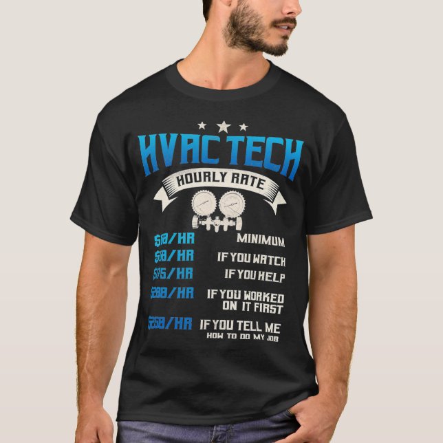 Camiseta HVAC Technician Gifts Funny Hourly Rates Tech  (Anverso)