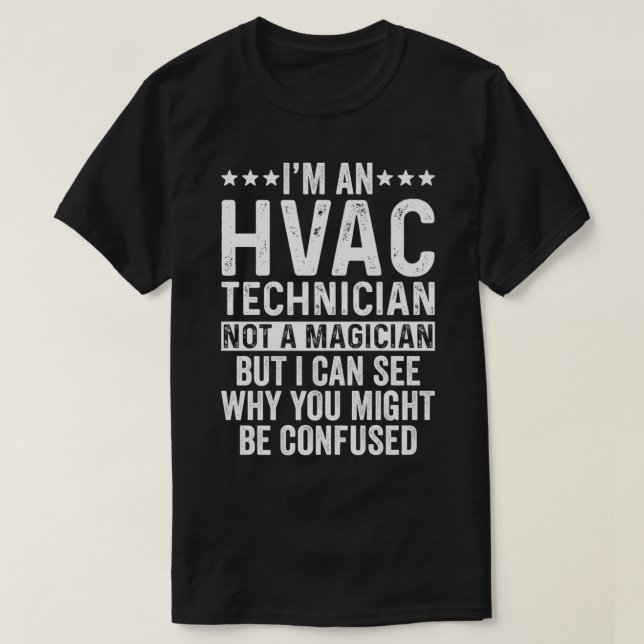Camiseta HVAC Technician Not A Magician Funny Air Condition (Diseño del anverso)