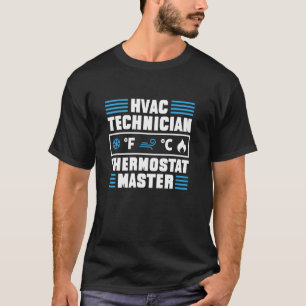 Camiseta Hvac Technician Thermostat Master, Hvac Tech Techn