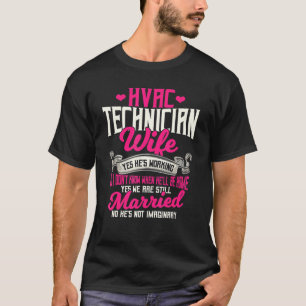 Camiseta Hvac Technife Wife Yes Hes Working