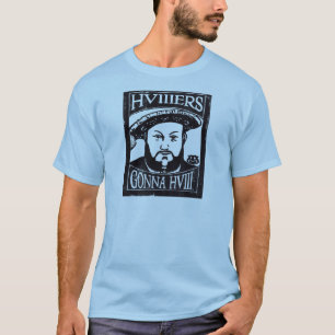 Camiseta HVIIIers que va a HVIII (Henry Tudor, Enrique